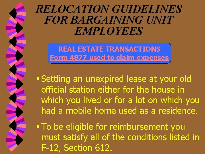 RELOCATION GUIDELINES FOR BARGAINING UNIT EMPLOYEES REAL ESTATE TRANSACTIONS Form 4877 used to claim