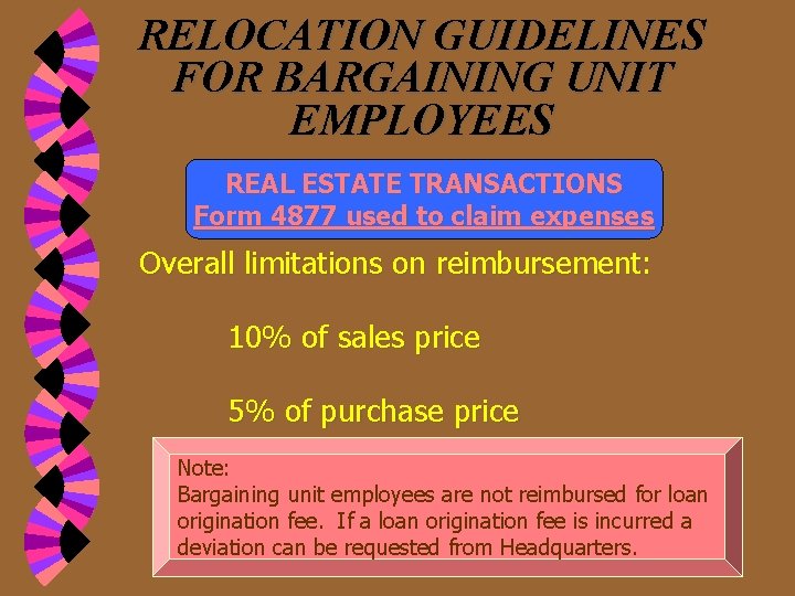 RELOCATION GUIDELINES FOR BARGAINING UNIT EMPLOYEES REAL ESTATE TRANSACTIONS Form 4877 used to claim