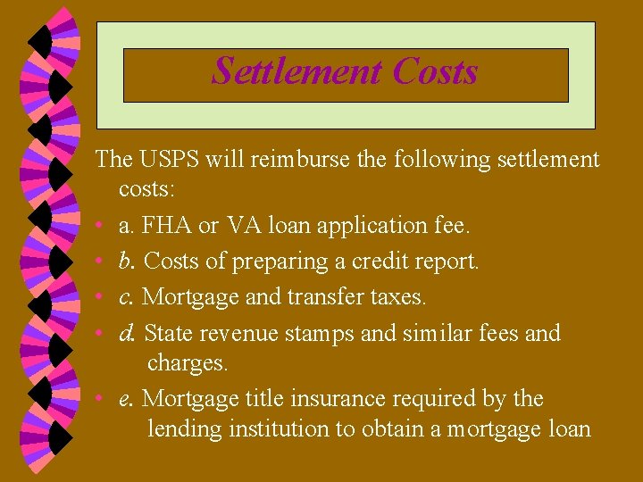 Settlement Costs The USPS will reimburse the following settlement costs: • a. FHA or