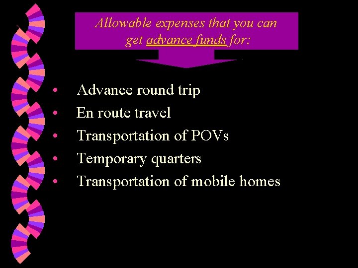 Allowable expenses that you can get advance funds for: • • • Advance round