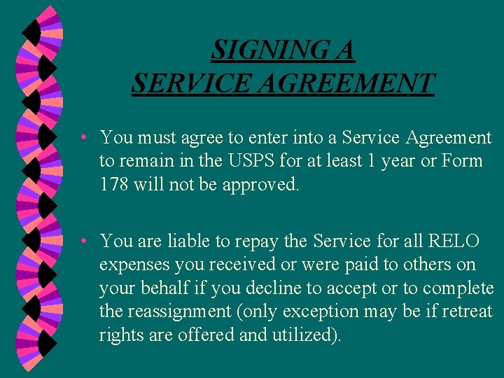 SIGNING A SERVICE AGREEMENT • You must agree to enter into a Service Agreement