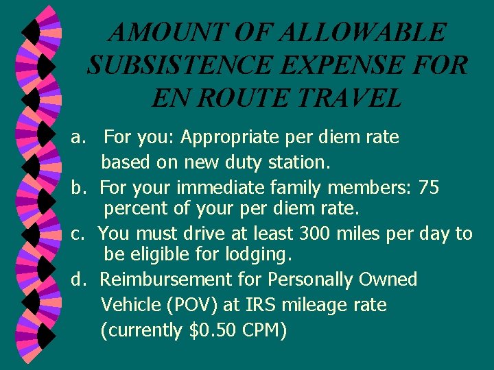 AMOUNT OF ALLOWABLE SUBSISTENCE EXPENSE FOR EN ROUTE TRAVEL a. For you: Appropriate per