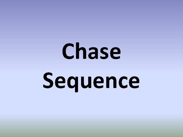 Chase Sequence 
