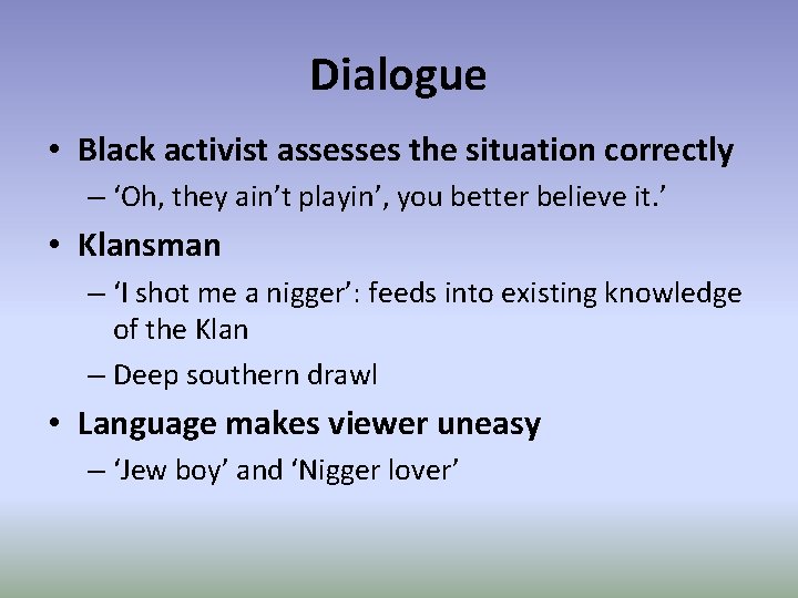 Dialogue • Black activist assesses the situation correctly – ‘Oh, they ain’t playin’, you
