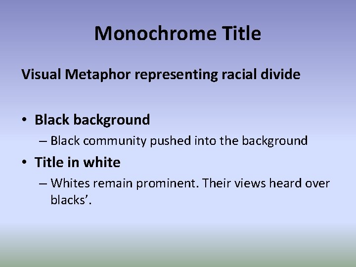 Monochrome Title Visual Metaphor representing racial divide • Black background – Black community pushed