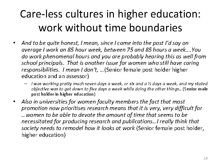 Care-less cultures in higher education: work without time boundaries • And to be quite