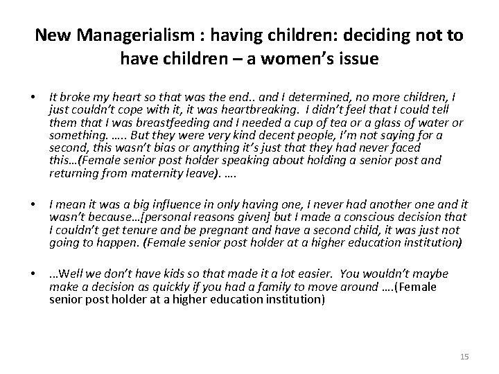 New Managerialism : having children: deciding not to have children – a women’s issue
