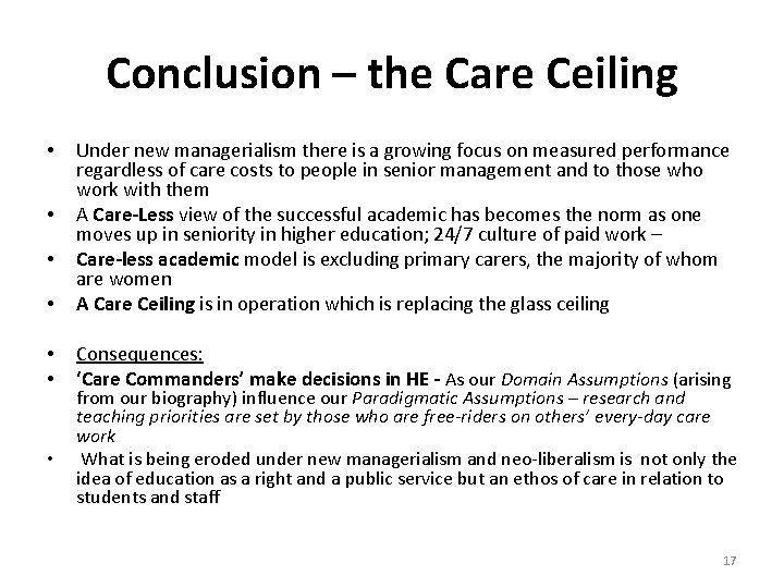 Conclusion – the Care Ceiling • Under new managerialism there is a growing focus