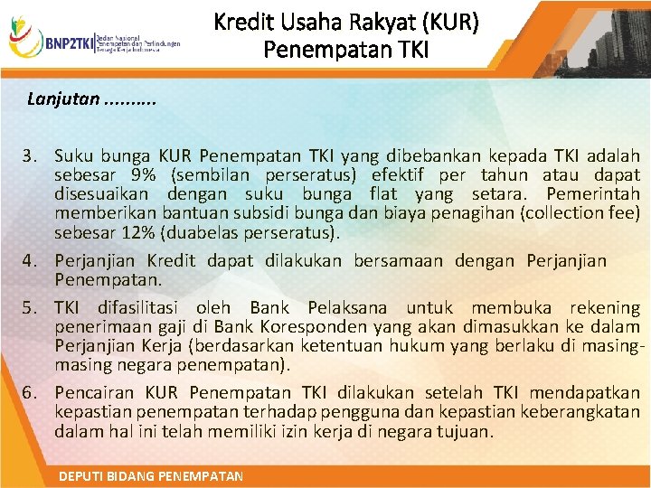 Kredit Usaha Rakyat (KUR) Penempatan TKI Lanjutan. . 3. Suku bunga KUR Penempatan TKI