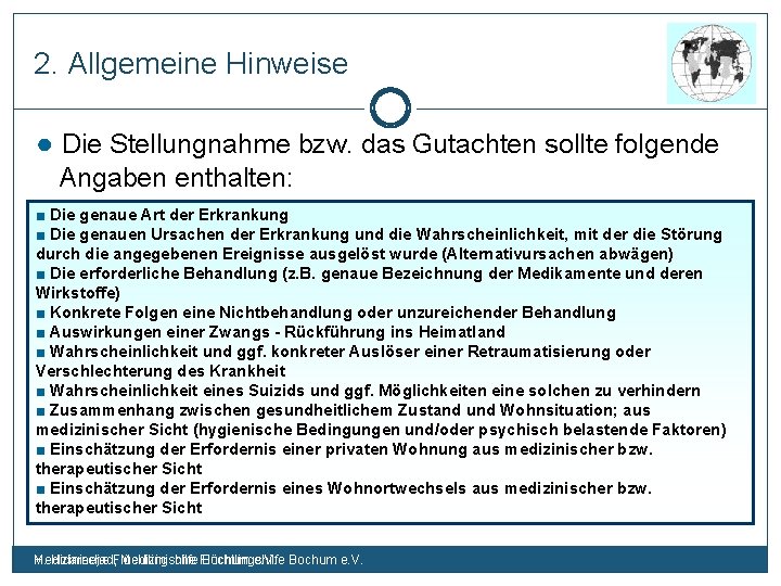 2. Allgemeine Hinweise ● Die Stellungnahme bzw. das Gutachten sollte folgende Angaben enthalten: ■