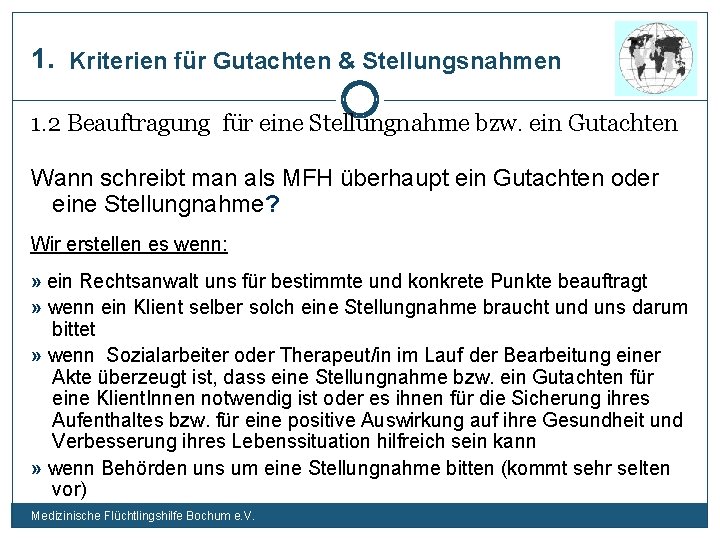 1. Kriterien für Gutachten & Stellungsnahmen 1. 2 Beauftragung für eine Stellungnahme bzw. ein