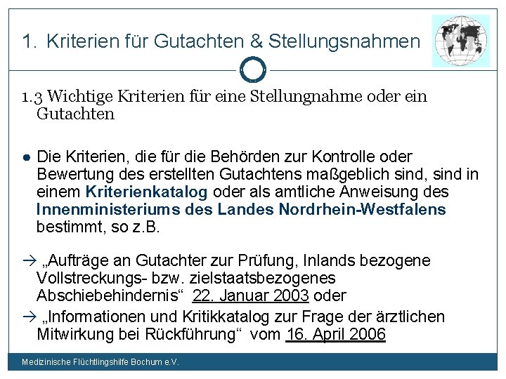 1. Kriterien für Gutachten & Stellungsnahmen 1. 3 Wichtige Kriterien für eine Stellungnahme oder