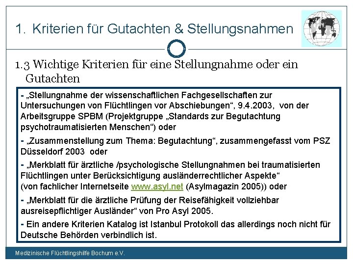 1. Kriterien für Gutachten & Stellungsnahmen 1. 3 Wichtige Kriterien für eine Stellungnahme oder