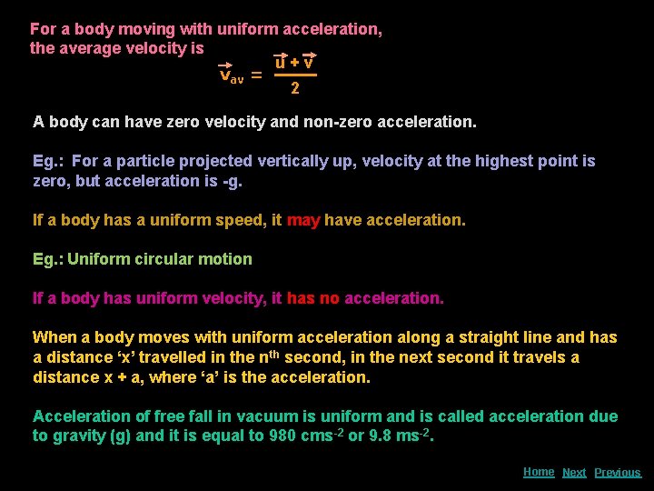 For a body moving with uniform acceleration, the average velocity is u + v