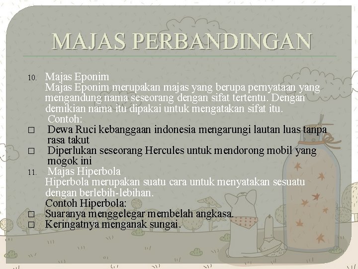 MAJAS PERBANDINGAN 10. � � 11. � � Majas Eponim merupakan majas yang berupa