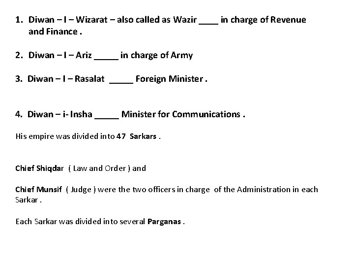 1. Diwan – I – Wizarat – also called as Wazir ____ in charge
