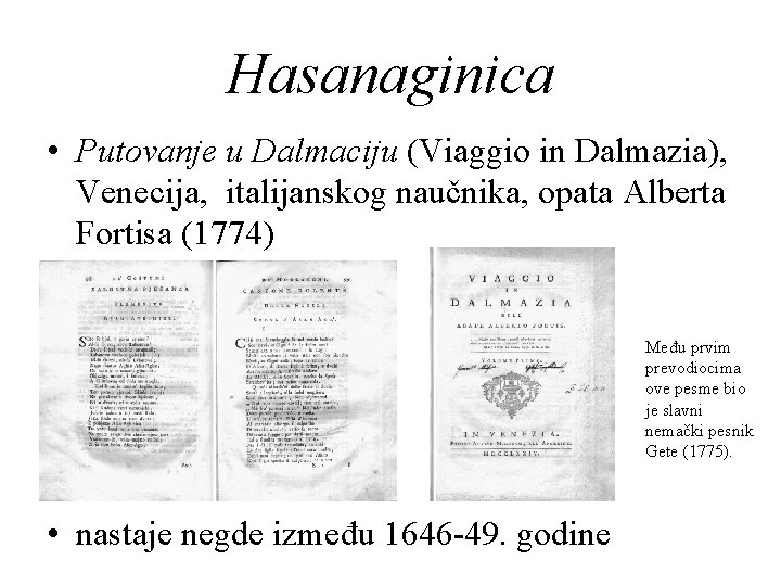Hasanaginica • Putovanje u Dalmaciju (Viaggio in Dalmazia), Venecija, italijanskog naučnika, opata Alberta Fortisa