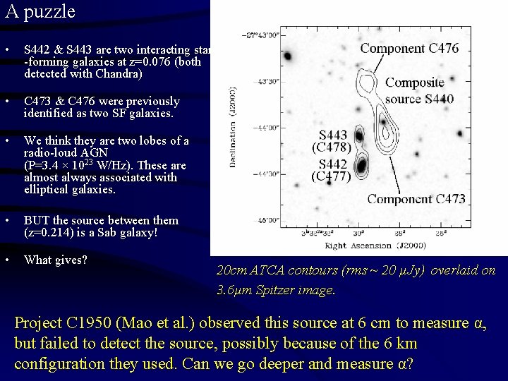 A puzzle • S 442 & S 443 are two interacting star -forming galaxies