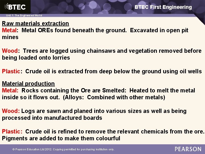 BTEC First Engineering Unit 1: The Engineered World Raw materials extraction Metal: Metal OREs