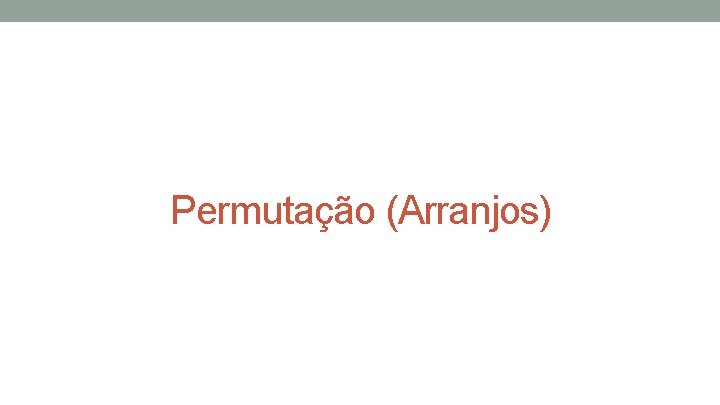 Permutação (Arranjos) 