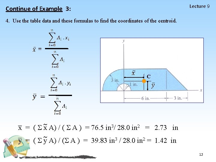 Lecture 9 Continue of Example 3: 4. Use the table data and these formulas