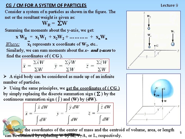 CG / CM FOR A SYSTEM OF PARTICLES Lecture 9 Consider a system of