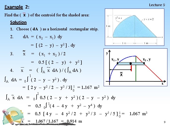 Lecture 9 Example 2: Find the ( x ) of the centroid for the