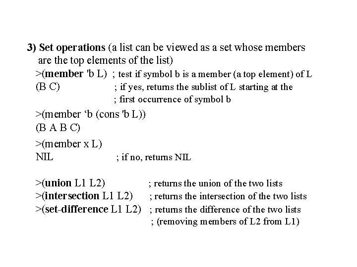 3) Set operations (a list can be viewed as a set whose members are