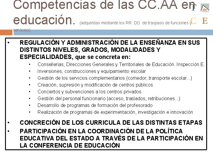 Competencias de las CC. AA en educación. (adquiridas mediante los RR. DD. de traspaso