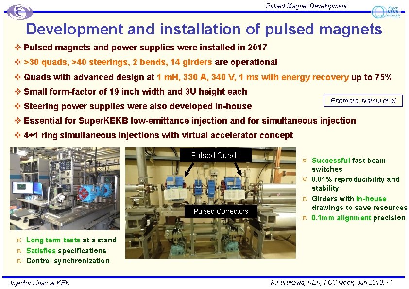 Pulsed Magnet Development and installation of pulsed magnets v Pulsed magnets and power supplies