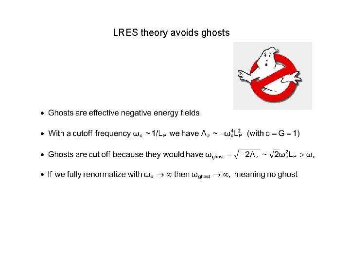 LRES theory avoids ghosts 