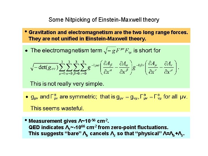 Some Nitpicking of Einstein-Maxwell theory • Gravitation and electromagnetism are the two long range