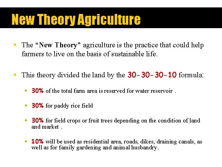 New Theory Agriculture § The “New Theory” agriculture is the practice that could help