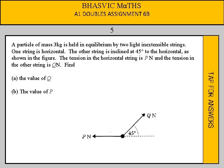 BHASVIC MαTHS A 1 DOUBLES ASSIGNMENT 6 B 5 A particle of mass 3