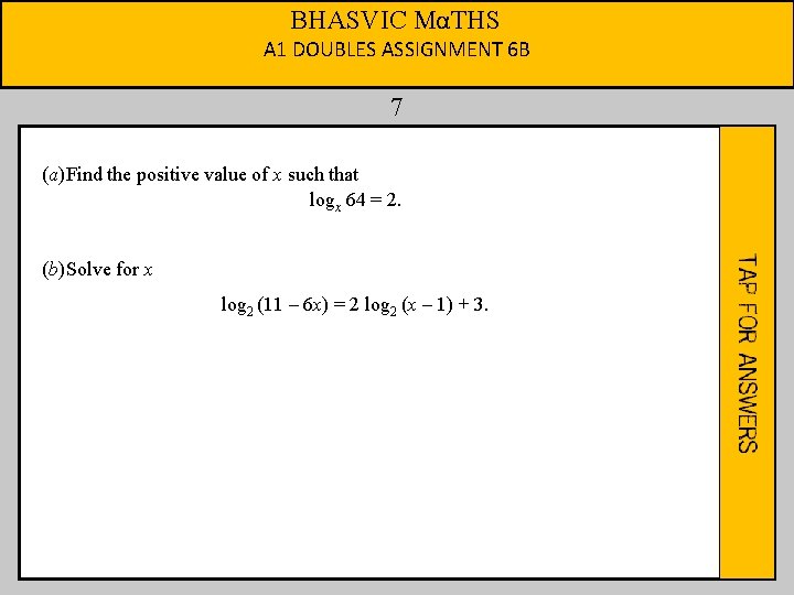 BHASVIC MαTHS A 1 DOUBLES ASSIGNMENT 6 B 7 (a)Find the positive value of