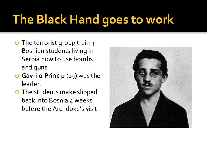 The Black Hand goes to work The terrorist group train 3 Bosnian students living