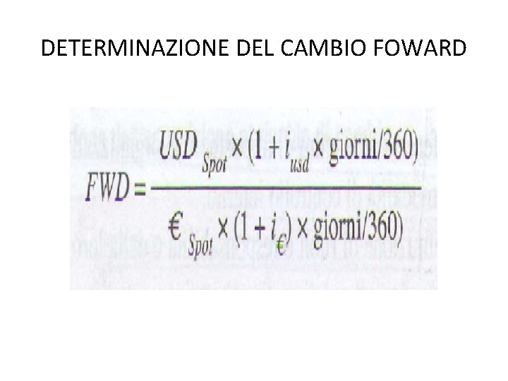 DETERMINAZIONE DEL CAMBIO FOWARD DETERMINAZIONE DEL CAMBIO FOWARD
