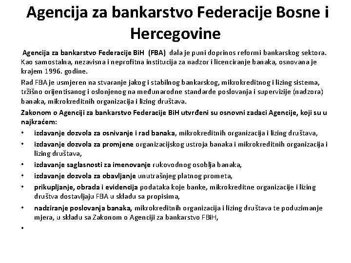  Agencija za bankarstvo Federacije Bosne i Hercegovine Agencija za bankarstvo Federacije Bi. H