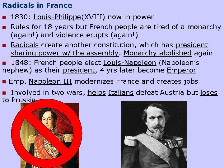 Radicals in France 1830: Louis-Philippe(XVIII) now in power n Rules for 18 years but