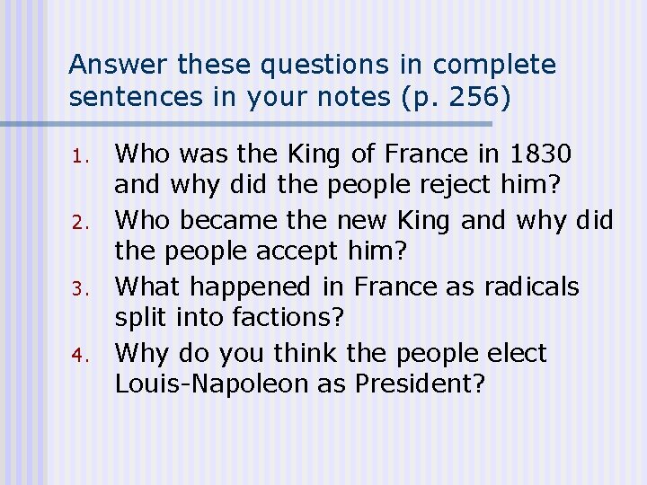 Answer these questions in complete sentences in your notes (p. 256) 1. 2. 3.
