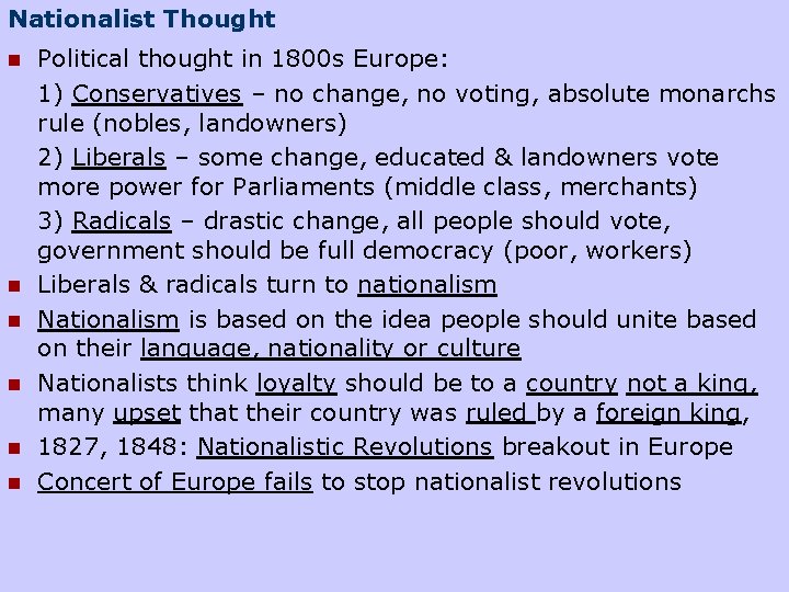 Nationalist Thought n n n Political thought in 1800 s Europe: 1) Conservatives –