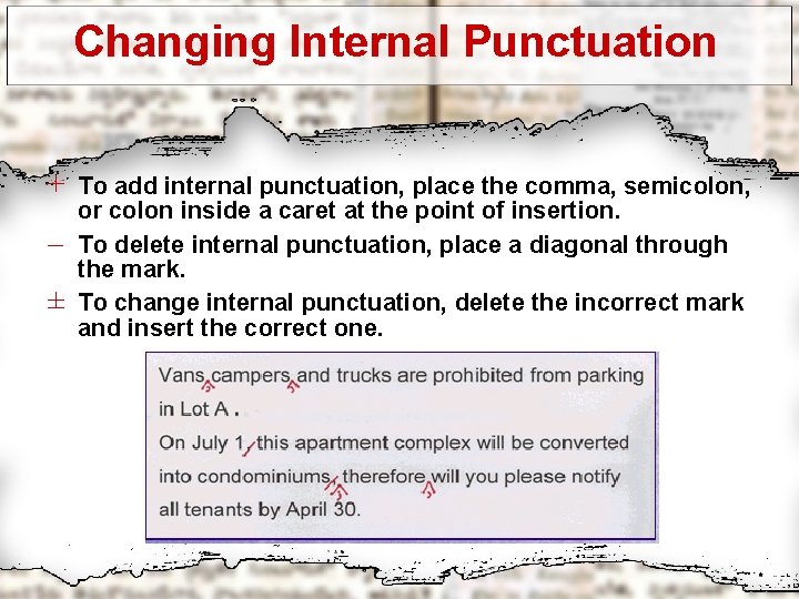 Changing Internal Punctuation + – ± To add internal punctuation, place the comma, semicolon,