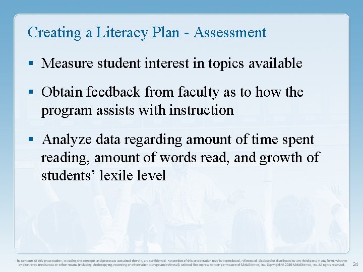 Creating a Literacy Plan - Assessment § Measure student interest in topics available §