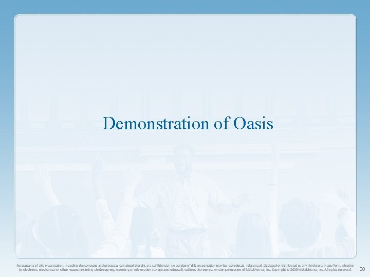 Demonstration of Oasis 28 