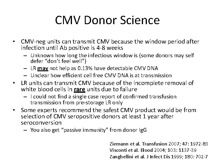 CMV Donor Science • CMV-neg units can transmit CMV because the window period after
