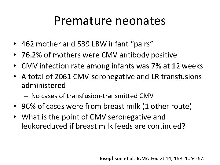 Premature neonates • • 462 mother and 539 LBW infant “pairs” 76. 2% of