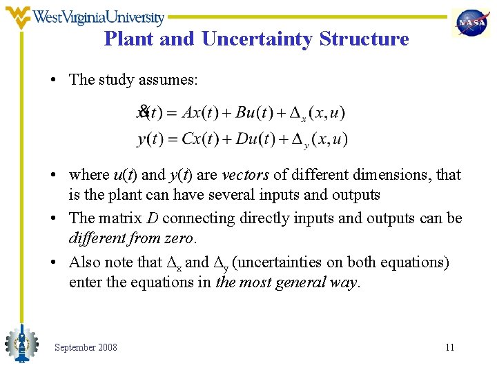 Plant and Uncertainty Structure • The study assumes: • where u(t) and y(t) are