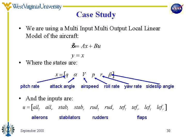 Case Study • We are using a Multi Input Multi Output Local Linear Model