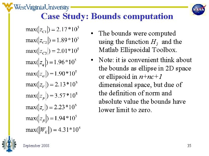 Case Study: Bounds computation • The bounds were computed using the function H 3