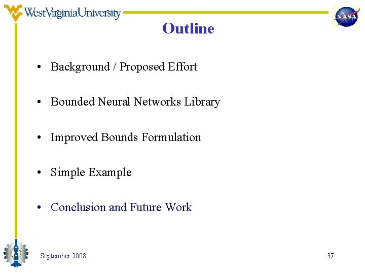 Outline • Background / Proposed Effort • Bounded Neural Networks Library • Improved Bounds